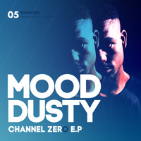 Mood Dusty - Channel Zero