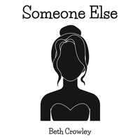 Beth Crowley - Someone Else