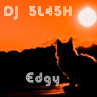 DJ 5L45H - Edgy