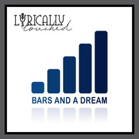 Lyrically Touched / - Bars and a Dream