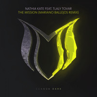 Nathia Kate feat. Tlaly Tovar - The Mission (Mariano Ballejos Remix)