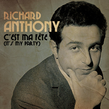 Richard Anthony - C'est ma fête (it's my party)
