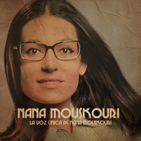 Nana Mouskouri - La Voz Única De Nana Mouskouri