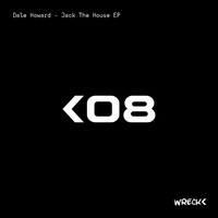 Dale Howard - Jack The House EP