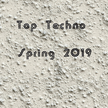 Various Artists - Top Techno Spring 2019