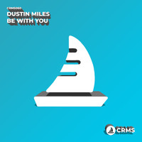 Dustin Miles - Be With You