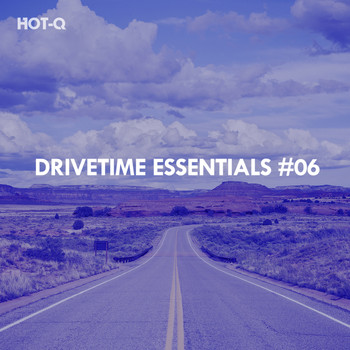 HOTQ - Drivetime Essentials, Vol. 06