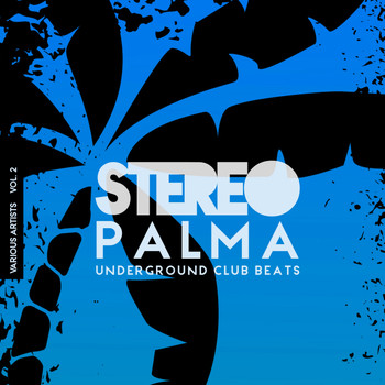 Various Artists - Stereo Palma (Underground Club Beats), Vol. 2