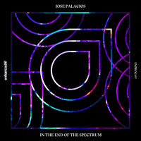 Jose Palacios - In The End Of The Spectrum