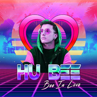 Hu Bee - Bee In Love