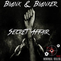 Blank & Blanker - Secret Affair