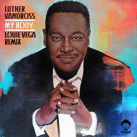 Luther Vandross - My Body (Louie Vega Remixes)
