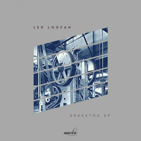 Lex Loofah - Krakatoa EP