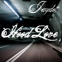 Jaydot / - Hood Love