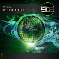 Phutek - World Of LSD