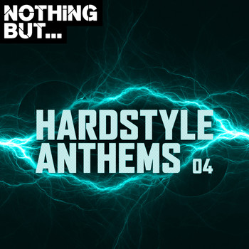 Various Artists - Nothing But... Hardstyle Anthems, Vol. 04 (Explicit)