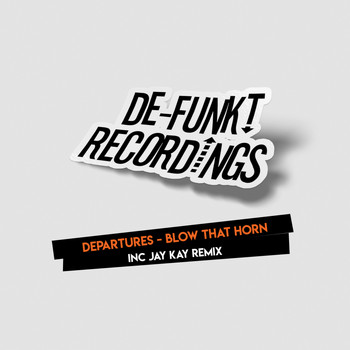 Departures - Blow That Horn
