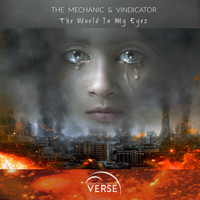 The Mechanic & Vindicator - The World In My Eyes