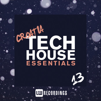 Various Artists - Croatia Tech House Essentials, Vol. 13