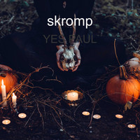 skromp / - Yes Paul