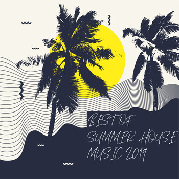 Various Artists - Best of Summer House Music 2019