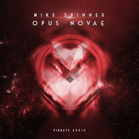 Mike Spinner - Opus Novae (Extended Mix)