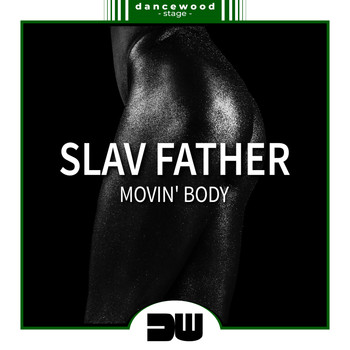 Slav Father - Movin' Body