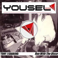 Tony J Guarino - Run With The Disco