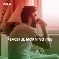 HOTQ - Peaceful Morning, Vol. 06