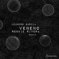 Leandro Garcia - Veneno (Robbie Rivera Remix)