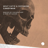 Meat Katie & Dopamine - Candyman (Remixed)