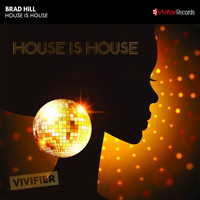 Brad Hill - House Is House