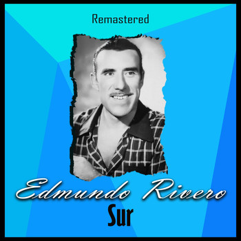 Edmundo Rivero - Sur (Remastered)