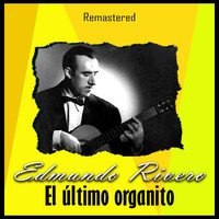Edmundo Rivero - El último organito (Remastered)