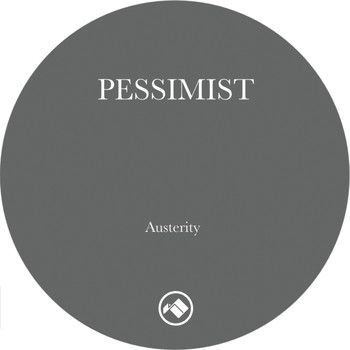Pessimist - Austerity: EP