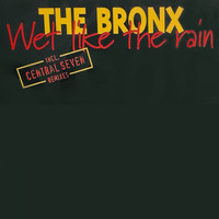 The Bronx - Wet Like The Rain