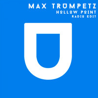 Max Trumpetz - Hollow Point (Radio Edit)