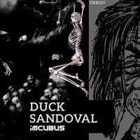 Duck Sandoval - Imcubus