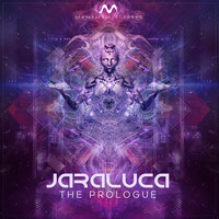 Jaraluca - The Prologue
