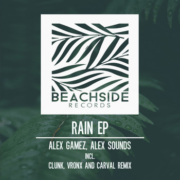Alex Gamez, Alex Sounds - Rain EP