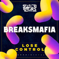 Breaksmafia - Lose Control