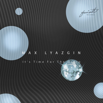 Max Lyazgin - It's Time For The Disco