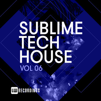 Various Artists - Sublime Tech House, Vol. 06 (Explicit)