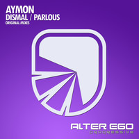 Aymon - Dismal / Parlous