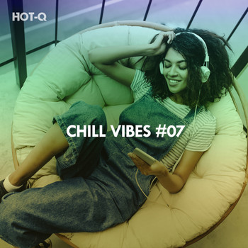 HOTQ - Chill Vibes, Vol. 07