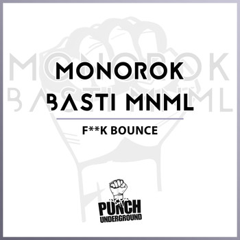 Monorok, Basti MNML - Fuck Bounce (Explicit)