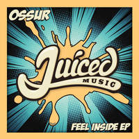Ossur - Feel Inside EP (Explicit)