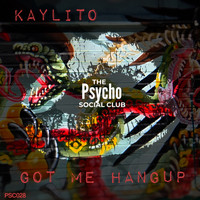 KAYLiTO - Got My Hangup