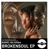 Barrel Wa Afrika - Broken Soul