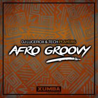 Dj Lucerox & Techplayers - Afro Groovy
